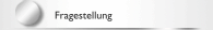 Fragestellung