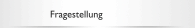 Fragestellung